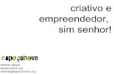 Tio Flávio Cultural: Palestra Criativo e Empreendedor, Sim Senhor, por Rafaela Cappai