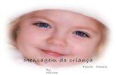 #Mensagem da Criança# (by fatinha)