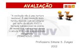 Avaliação   ensino e aprendizagem - disciplina pós metodologia da ação docente-2012
