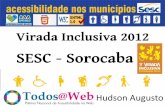 Virada Inclusiva 2012 - Sesc Sorocaba