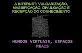 Internet, Ciberespaço e Cibercultura