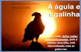 A aguia-e-a-galinha-091023222537-phpapp02