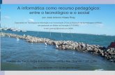 A informática como recurso pedagógico: entre o tecnológico e o social