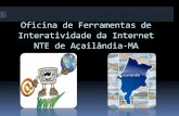 OFICINA DE FERRAMENTAS DE INTERATIVIDADE DA INTERNET