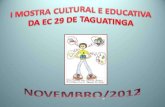 I Mostra Cultural e Educativa da EC 29