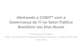 Alinhando o Cobit® com a Governança de TI no Setor Público Brasileiro nos Dias Atuais