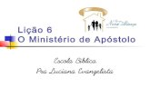 Lição 6 o ministerio de apostolo