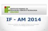 Instituto Federal de Educação, Ciência e Tecnologia do Amazonas - IFAM 2014