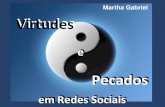 06 redes sociais-virtudes-e_pecados_marthagabriel