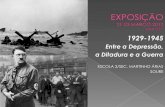 Exposição 1929-1945: Entre a Depressão, a Ditadura e a Guerra