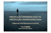 Produ§£o Diferenciada vs Produ§£o Homogeneizada