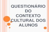 Questionário do contexto cultural dos aluno