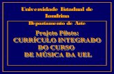 Curriculo Integrado Curso de Musica UEL projeto piloto 2001