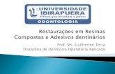 Adesivos dentinários e Restaurações Anteriores em Resinas Compostas