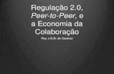 Regulação 2.0, Peer-to-Peer e a Economia do Compartilhamento