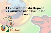 O Ecossistema da Raposa: A comunidade Mozilla no Brasil