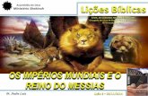 Lição 8 - Os impérios mundiais e o reino do Messias - 4ºTri.2014
