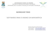 WorkShop Pibid - Palestra: Softwares para o ensino da Matemática