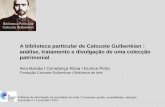 A biblioteca particular de Calouste Gulbenkian : análise, tratamento e divulgação de uma colecção patrimonial