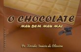 6. O Chocolate, Meu Bem Meu Mal
