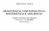 Resistência Criptopolítica - ABCiber 2013