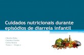Cuidados nutricionais durante episódios de diarreia infantil