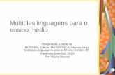 Múltiplas linguagens para o ensino médio - apresentação da obra de Bunzen e Mendonça (2013)