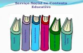 Serviço social no  contexto educativo