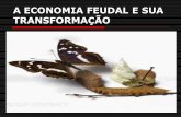 A economia feudal e sua transformacao - 7-ano