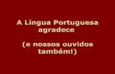 Alingua Portuguesaagradece