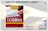Lição 11   dificuldades na bíblia - examinai as escrituras - ed. cristã evangélica - ebp