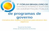 Avaliação da Execução de Programa de Governo - VII Forum de Controle e Auditoria Interna - 2013
