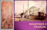 3° ano EM - Bizantinos e Francos.