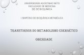 Transtornos do Metaabolismo Energético - Obesidade