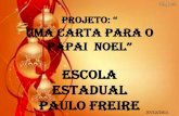 Projeto:"UMA CARTINHA PARA O PAPAI NOEL"