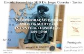 Comemoração dos 550 anos da morte do Infante D. Henrique - Mensagem, de Fernando Pessoa