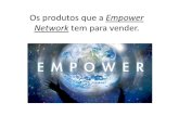 EMPOWER NETWORK VENDE PRODUTOS DE ALTO VALOR