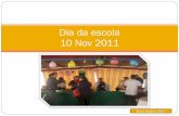 Dia da escola 10 Nov 2011