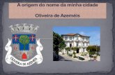 Origem do nome "Oliveira de Azeméis"