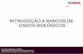 [INTERCULTE2012] Introdução a Banco de Dados Biológicos