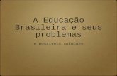 A Educação Brasileira e seus Problemas