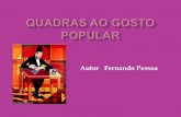 Quadras ao gosto popular de Fernando Pessoa Ativ. 5 e 6 , Apresentação Prof. A ntonia de Fátima Codonho da Silva