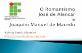 O romantismo, José de Alencar e Joaquim Manuel de Macedo
