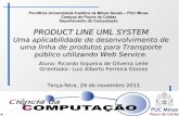 PRODUCT LINE UML SYSTEM Uma aplicabilidade de desenvolvimento de uma linha de produtos para Transporte público utilizando Web Service.