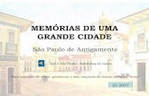 Sao Paulo "Memórias de uma grande Cidade"