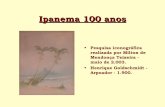Viajando Por Ipanema   100 Anos