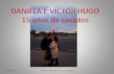 15 anos de casados - Daniela e Victor Hugo