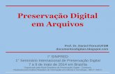 Sinpred   preservação digital em arquivos - 07 a 09 maio 2014, Prof. Dr. Daniel Flores - Curso de Arquivologia da UFSM - Membro da CTDE - CONARQ
