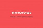Microservices - Quebrando gigantes em pequenos