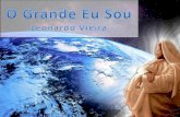 Leonardo Vieira - O Grande Eu Sou Versão 2